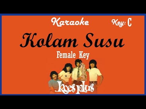 Kolam Susu (Karaoke) Koes Plus/ Nada Wanita/ Cewek/ Female Key C