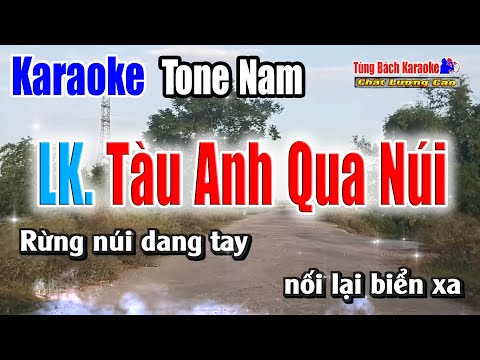 LK Tàu Anh Qua Núi || Karaoke Beat Chuẩn ( Tông Nam ) Karaoke Nhạc Sống Tùng Bách