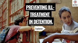 Preventing ill-treatment in detention | ICRC