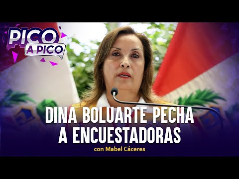 Dina Boluarte pecha a encuestadoras | Pico a Pico con Mabel Cáceres