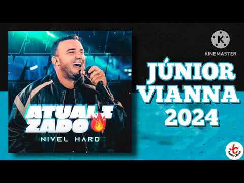 Júnior Vianna  - Atualizou🔥 ( Nível Hard ) Repertório Novo 2024