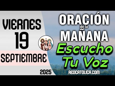 Oracion de la Mañana De Hoy Viernes 19 de Septiembre - Salmo 147 Tiempo De Orar