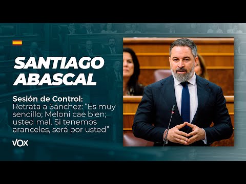 Abascal retrata a Sánchez: “Meloni cae bien; usted mal. Si tenemos aranceles, será por usted”