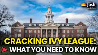 How to Get Into an Ivy League College: A Step-by-Step Guide