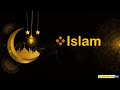 Islamic Faith and Practices