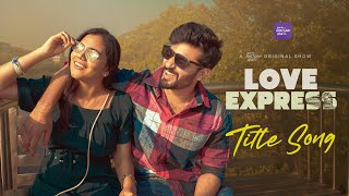 Love Express Full Video Song | Sainma Creations