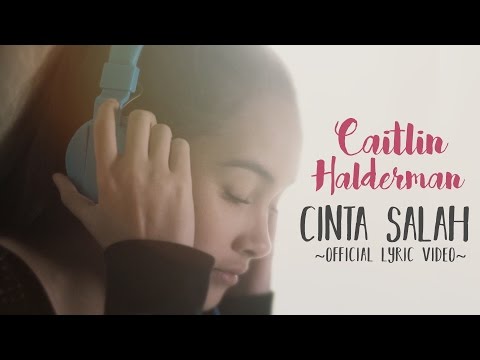 Image result for CAITLIN HALDERMAN : CINTA SALAH : OST ADA CINTA DI SMA