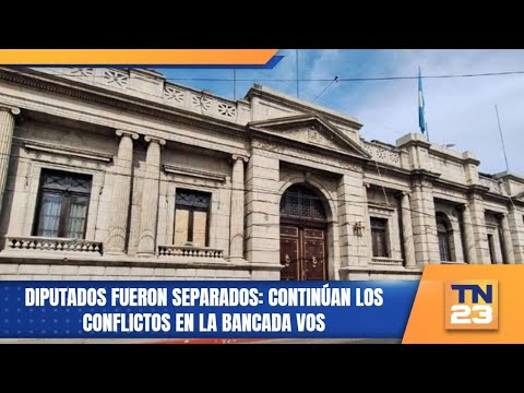 Diputados fueron separados: Continúan los conflictos en la bancada VOS