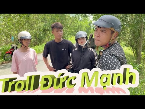 Anh Thời Đại - Troll Đức Mạnh - Duy Phước Chở Gia Hân Đi Nhà Nghĩ