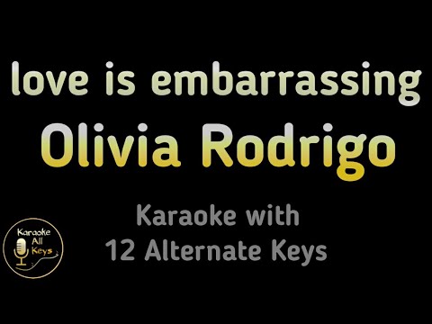 Olivia Rodrigo – love is embarrassing Karaoke Instrumental Lower Higher Male & Original Key