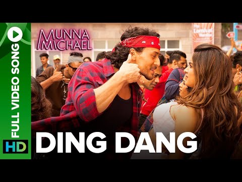 Ding Dang (Full Video Song) | Munna Michael | Tiger Shroff &amp; Nidhhi Agerwal