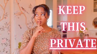 10 Things You Should Keep PRIVATE