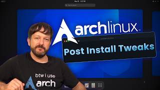 10 Important Tweaks You Should Make After Installing Arch