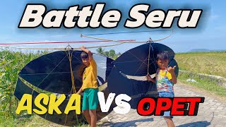 OPET VS ASKA BATTLE LAYANGAN SIAPA YANG KUAT TERJANG ANGIN BADAI