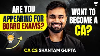 Are you appearing for Board Exams and want to become CA..? 🤔
