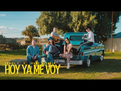 Hoy Ya Me Voy - Kany García (Cover por Somos 3, Irany & David)