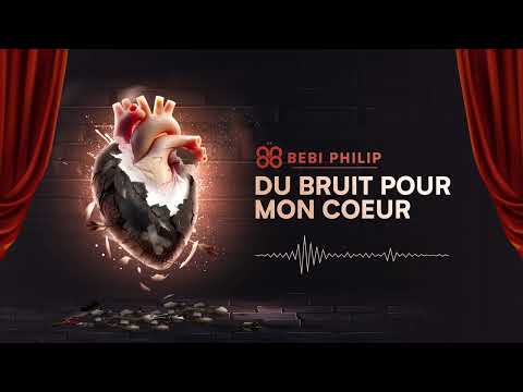 BEBI PHILIP - Du Bruit Pour Mon Coeur