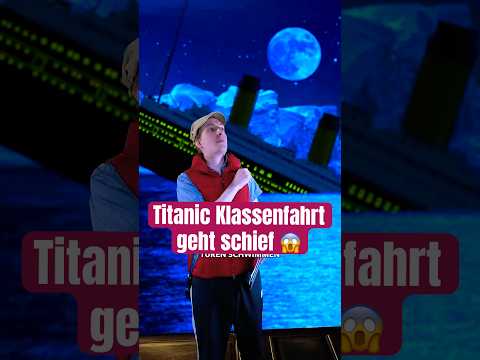 Klassenfahrt mit der Titanic geht schief 😱