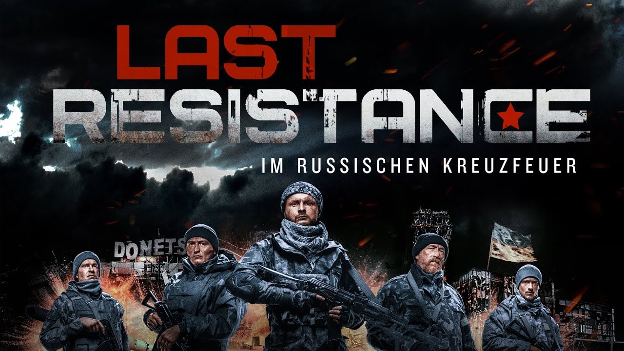 Last Resistance - Im russischen Kreuzfeuer Vorschaubild des Trailers