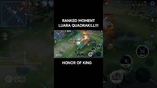 Quadrakill Luara Honor of King !! #honorofkings #luara #moba #quadrakill #fypシ゚viral #fyp #gameplay