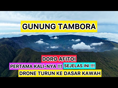 PERTAMA KALI NYA !!! DASAR KAWAH GUNUNG TAMBORA DAN DORO AFI TOI SEJELAS INI || TAMBORA PART 2 of 4