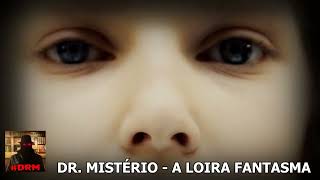 A LOIRA DO BANHEIRO E A LOIRA FANTASMA DA ESTRADA