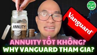 Vanguard Promote Annuity Phức Tạp & Phí Cao? Làm Sao Để So Sánh Giá Của Annuity?