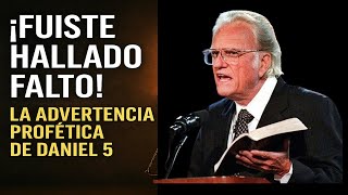 ¡Has sido hallado Culpable! La advertencia profética para esta generación | Billy Graham