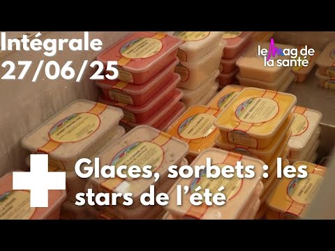 Le Mag de la santé - 27 juin 2025 [Intégrale]