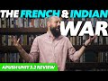 Exploring the French and Indian War: Key Concepts and Events
