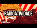 Radioatividade e Decaimento Nuclear