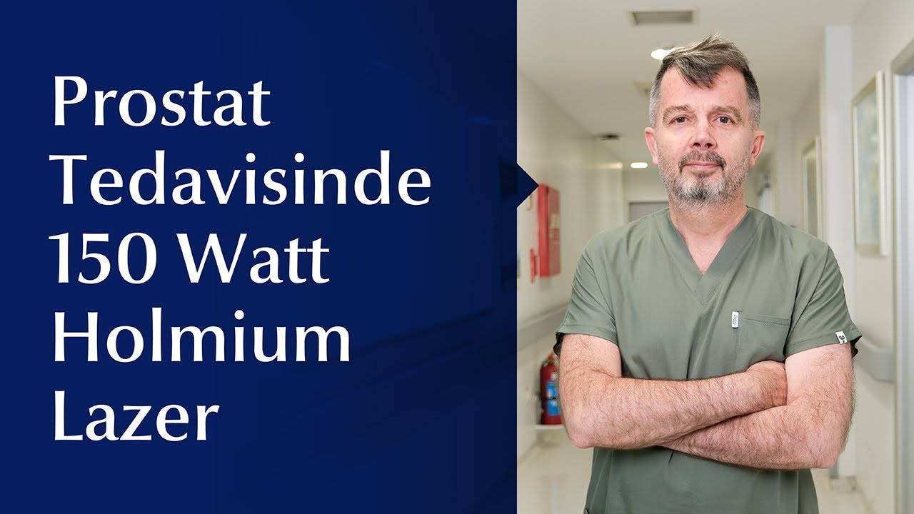 150 Watt Holmium Lazer Enerjisi ile Prostat Tedavisi