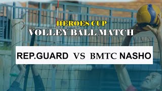 HEROES Cup_VOLLEY BALL MATCH: REP.GUARD vs BMTC NASHO