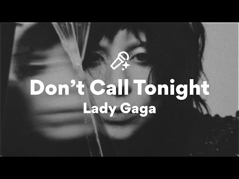 Lady Gaga, Don't Call Tonight (Lyrics)