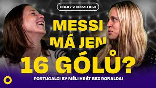 Messi má jen 16 gólů?! 😳 | Holky v kurzu #52