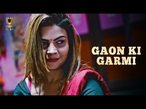 Ullu web series | Gaon ki garmi | Love story | Romance