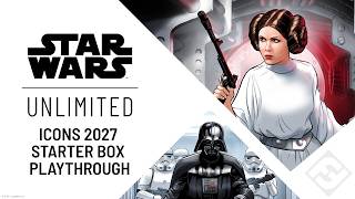 Star Wars: Unlimited – Icons 2027 Starter Box Playthrough