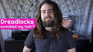 Did a decade of dreadlocks DESTROY my hair?