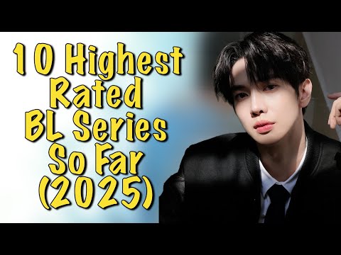 10 Highest Rated BL Series So Far! (2025)