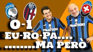 Atalanta - Bologna 0-1 dopopartita || EUROPA. CHIUDIAMO UN ANNO DIFFICILE CON MEZZO SORRISO.
