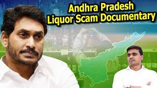 Andhra Pradesh Liquor Scam Documentary | #YSJagan | #Chandrababu | #AP Politics