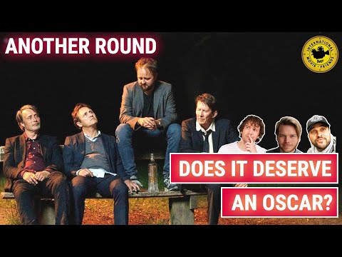 Another Round Film Does It Deserve The Oscar For Best