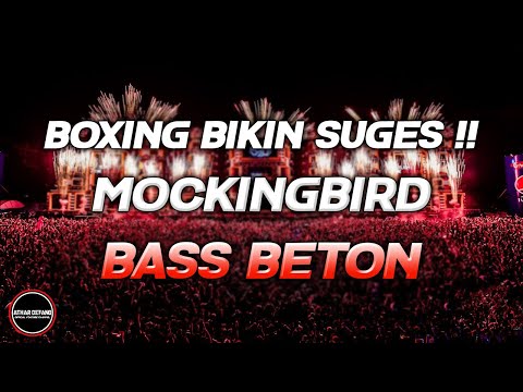 DJ BOXING BIKIN SUGES !!! DJ MOCKINGBIRD EMINEM JUNGLE DUTCH FULL BASS BETON TERBARU 2024