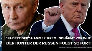 DONALD TRUMP: "Papiertiger"-Hammer! Kreml schäumt vor Wut! Der Konter der Russen folgt sofort!