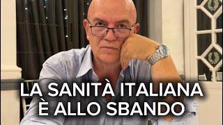 La sanità italiana è allo sbando, ora vi spiego perché!