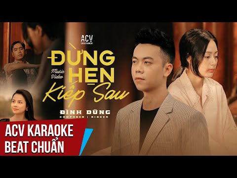 Karaoke | Đừng Hẹn Kiếp Sau – Đình Dũng | Beat Chuẩn