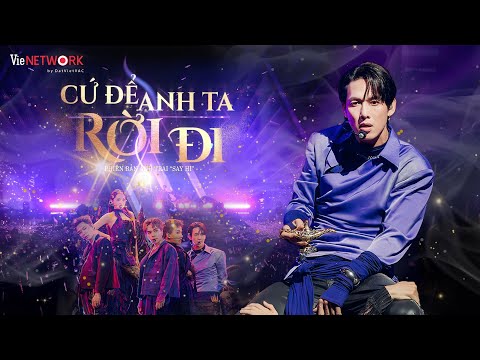 CỨ ĐỂ ANH TA RỜI ĐI - Song Luân x Lou Hoàng x Quang Hùng MasterD x Dương Domic ft. Bảo Anh | ATSH
