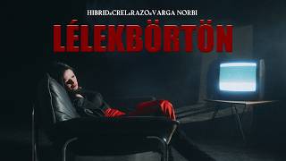 Razo x Hibrid x Varga Norbi x Crel - LÉLEKBÖRTÖN (OFFICIAL MUSIC VIDEO) 2026