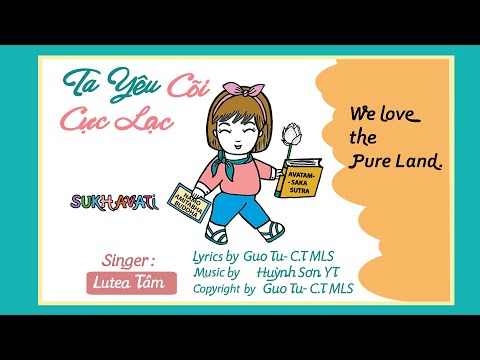 Ta Yêu Cõi Cực Lạc (We love the Pure Land)- Guo Tu