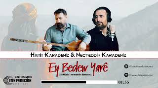 Hozan Hamid & Necmeddin | Ey bedew yarê